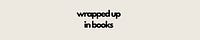 wrapped up in books