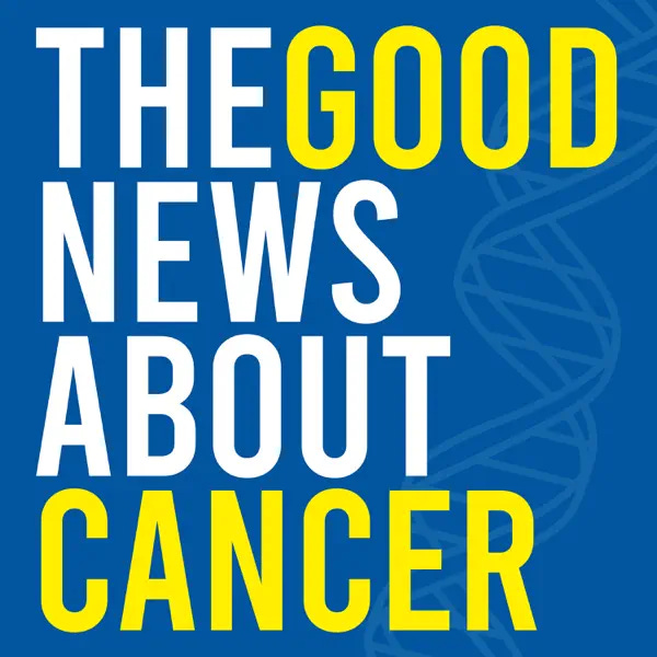  🎙️A New Podcast Brings You The Good News About Cancer 