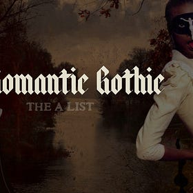 Romantic Gothic: to yearn, to mourn, to lust