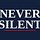 Never Silent