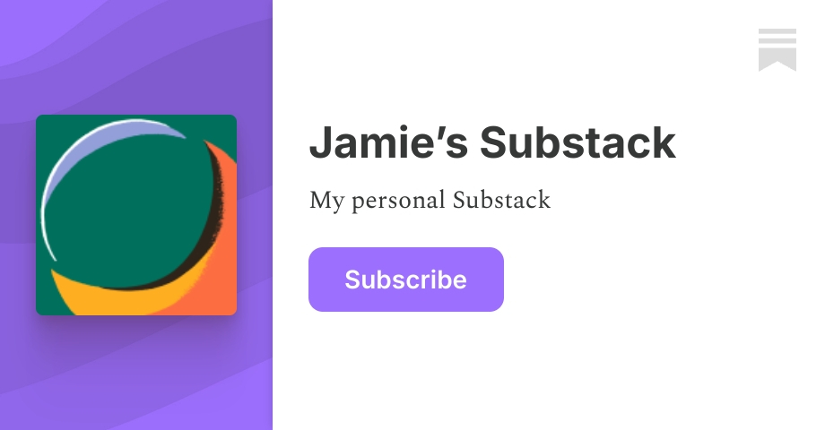 Jamie’s Substack | Substack