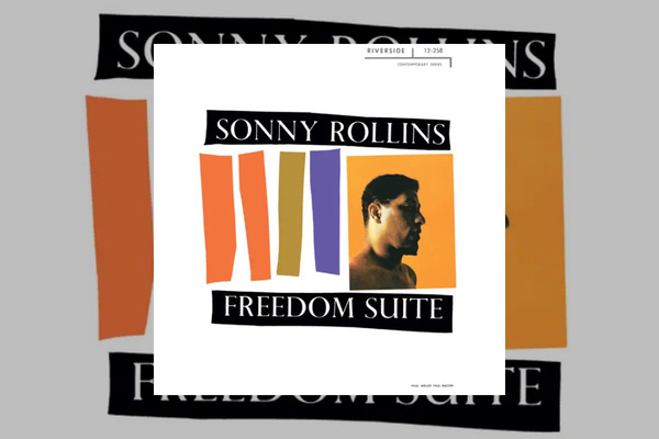 Sonny Rollins : Freedom Suite (1958) Sonny Rollins : Freedom Suite (1958)