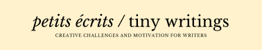 Petits écrits / Tiny writings