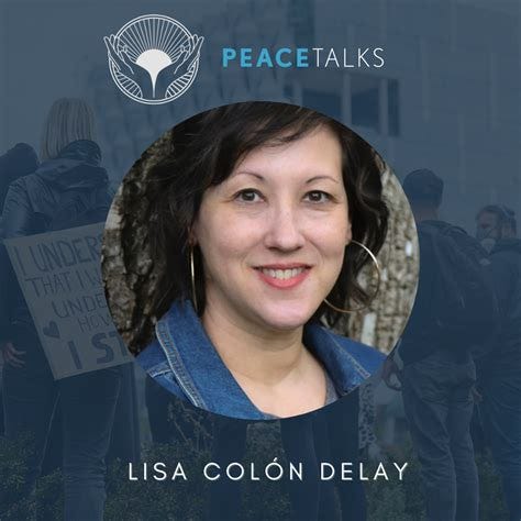 Peace Talks Podcast Lisa Colón DeLay - Center for Formation, Justice & Peace