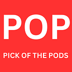Pick of the Pods