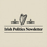 The Irish Politics Newsletter