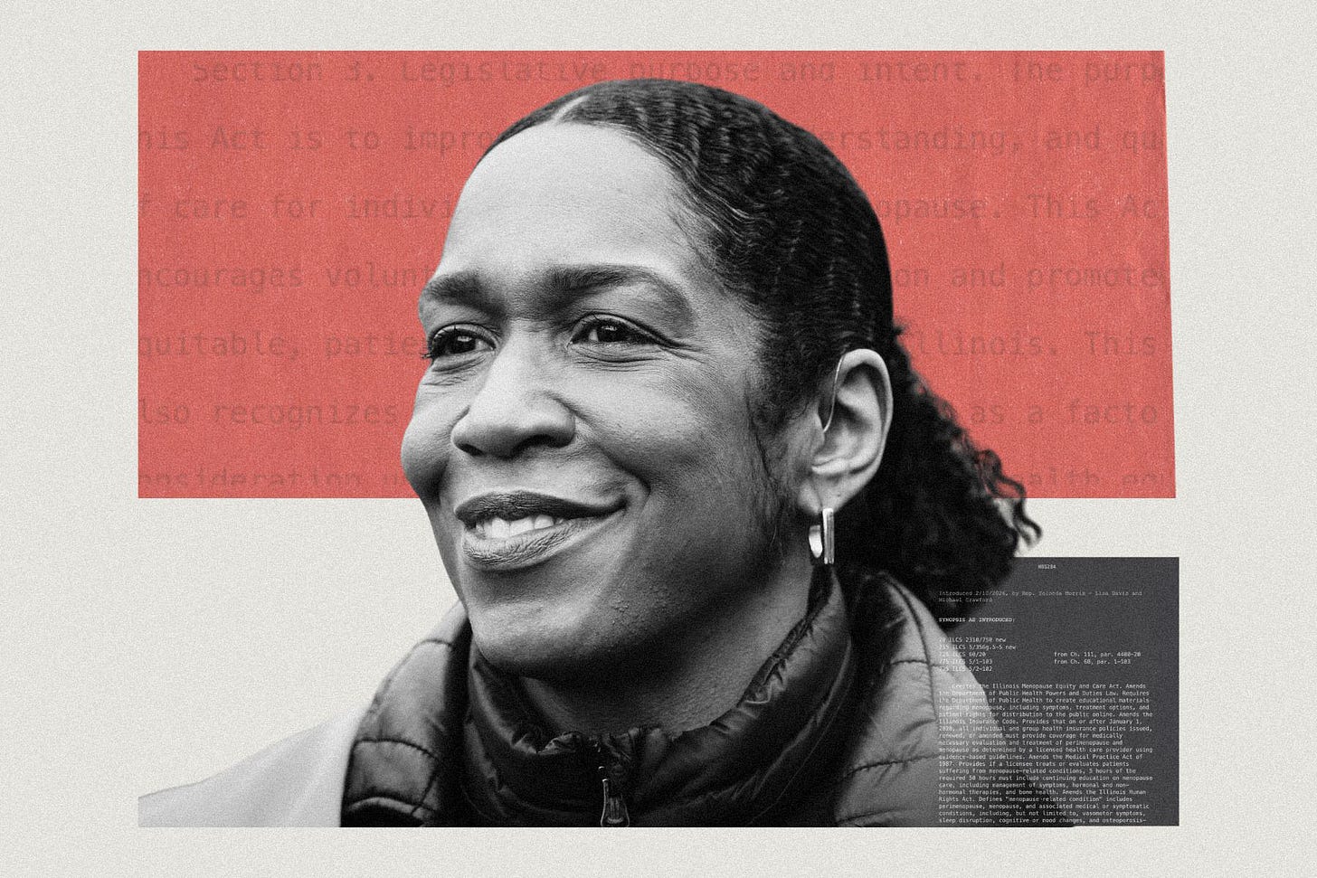 A black-and-white cutout portrait of Illinois Lt. Gov. Juliana Stratton smiling layered over a red block of text from the Illinois Menopause Equity and Care Act, with a smaller black-and-white bill excerpt placed near her shoulder.