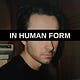 In Human Form 