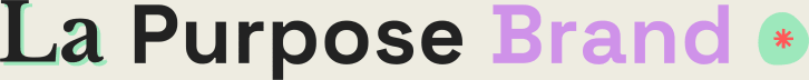 La Purpose Brand
