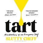Tart - Misadventures of an Anonumous Chef