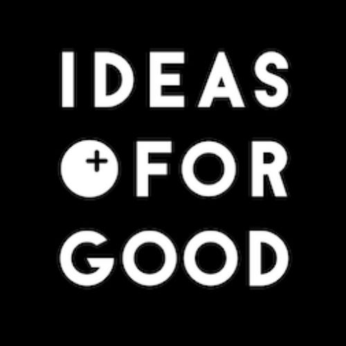 IDEAS FOR GOOD