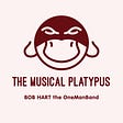 The Musical Platypus Bob Hart's avatar