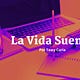 La Vida Suena