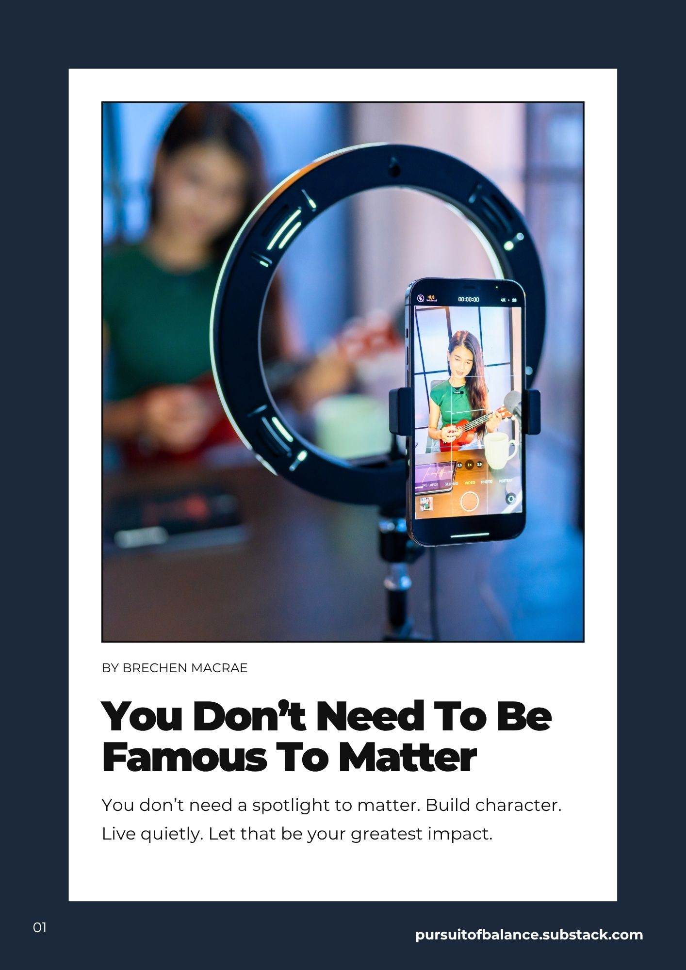 A magazine-style cover image showing a smartphone with a selfie ring light in focus, capturing a blurred influencer cooking in the background. The title 'You Don’t Need To Be Famous To Matter' is overlaid."