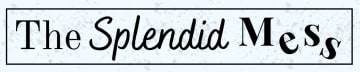 The Splendid Mess