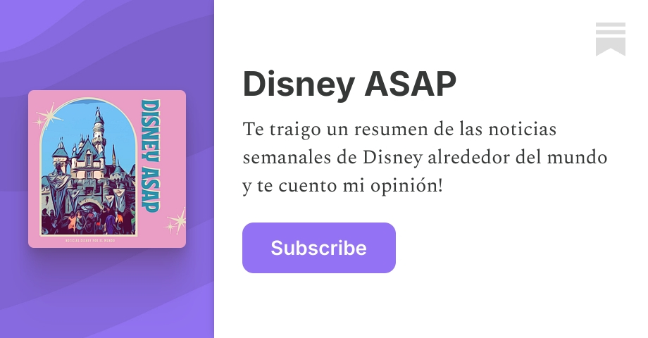 Disney ASAP | Laura en la Nube | Substack