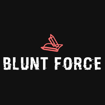 Blunt Force Commentary