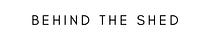 Behind the shed - A newsletter about amazing sheds