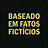 baseado em fatos fictícios