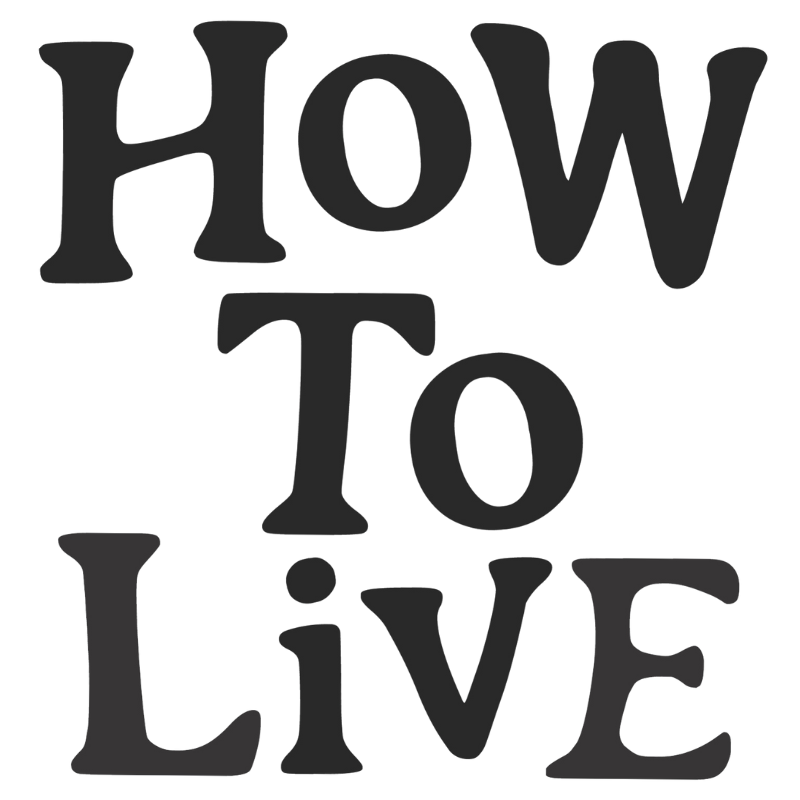The How to Live Newsletter