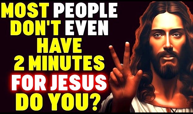 CAN YOU SPARE 2 MINUTES FOR JESUS TODAY? GOD HELPS - YouTube