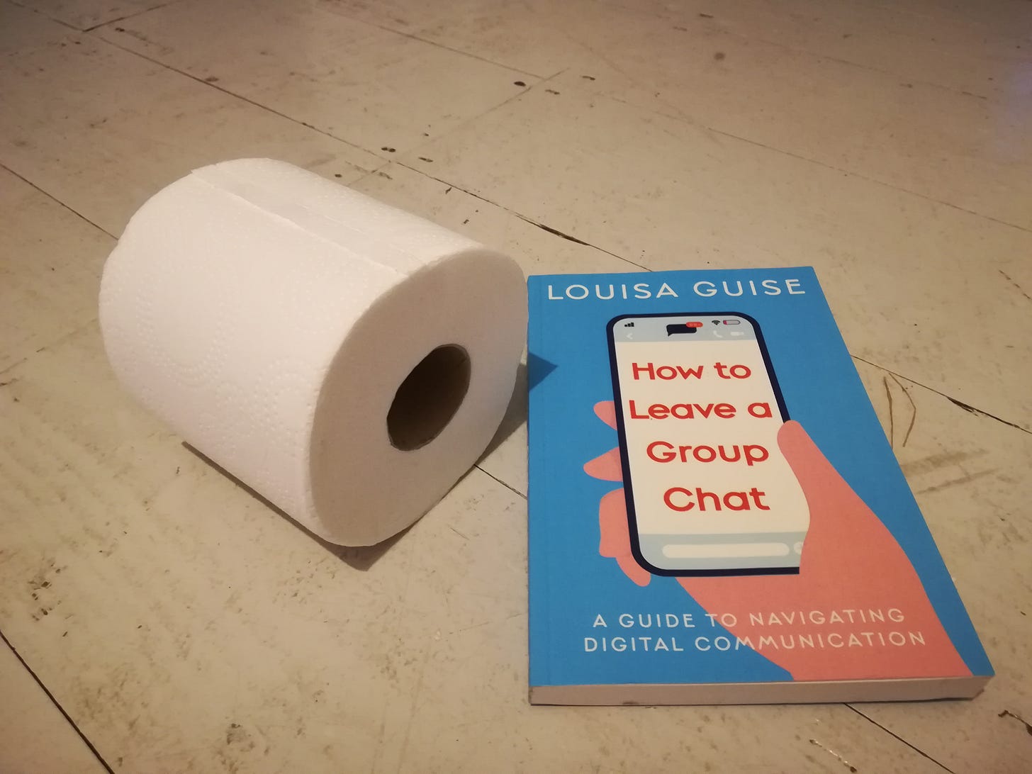Left: A toilet roll Right: How to Leave a Group Chat book