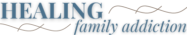 Healing Family Addiction