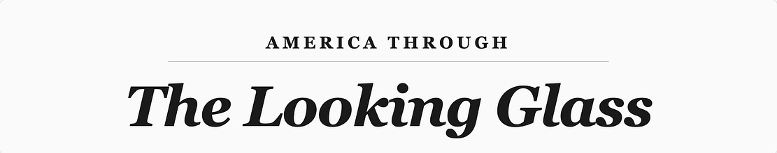 America Through the Looking Glass 
