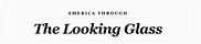 America Through the Looking Glass 