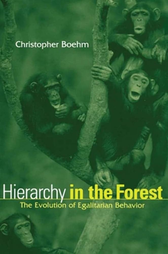 Hierarchy in the Forest: The Evolution of Egalitarian Behavior: Boehm,  Christopher: 9780674006911: Books - Amazon.ca