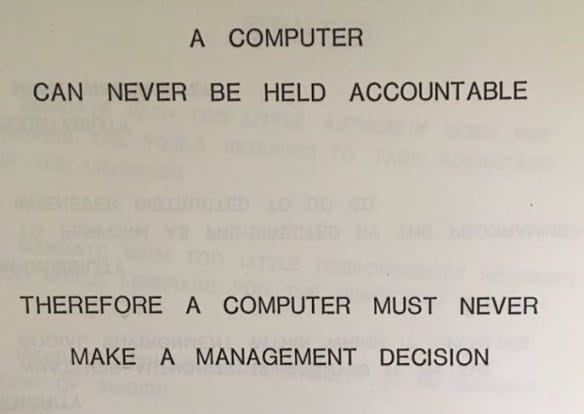 A Computer can never be held accountable...