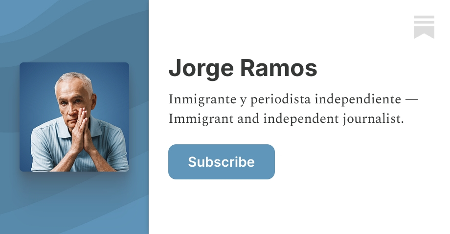 Jorge Ramos | Substack