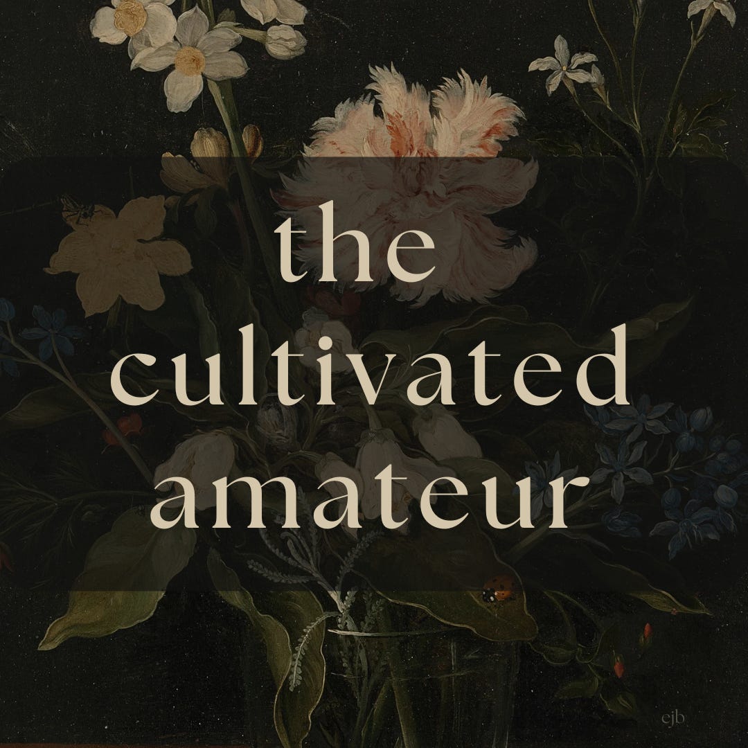 The Cultivated Amateur