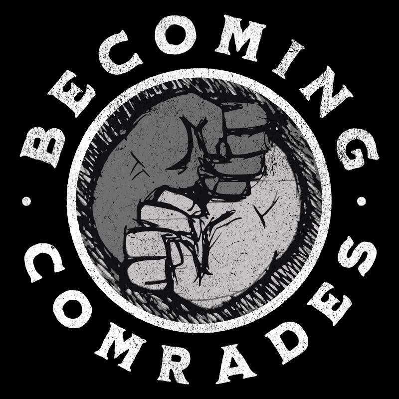 Becoming Comrades