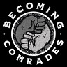 Becoming Comrades