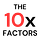The 10x Factors