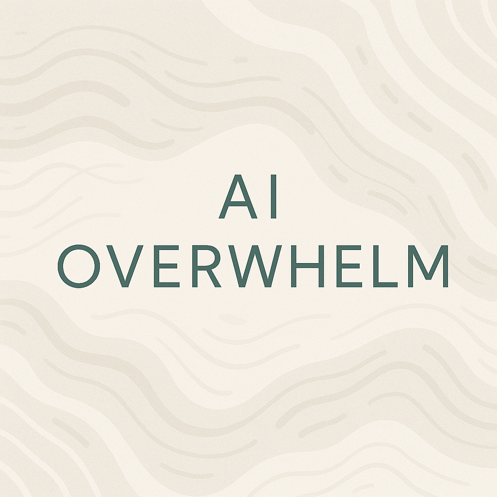 AI Overwhelm