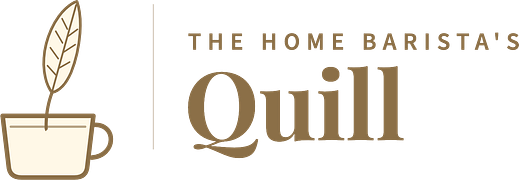 The Home Barista's Quill
