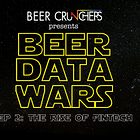 Beer Data Wars - Episode 2: The Rise of Fintech