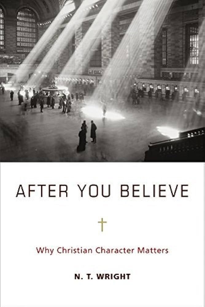 After You Believe Publisher: HarperOne: N.T. Wright: Amazon.com: Books