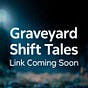Graveyard Shift Tales's avatar