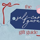 The 2025 Holiday Gift Guide: The Self-Care Guru