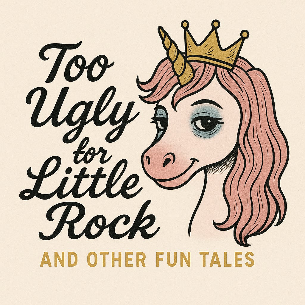 Too Ugly for Little Rock