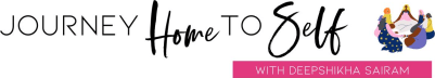 Journey Home to Self by Deepshikha Sairam