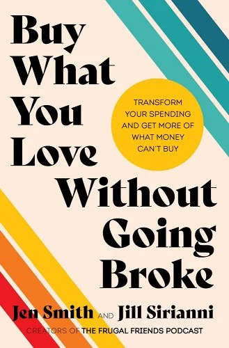 Book cover for BUY WHAT YOU WANT WITHOUT GOING BROKE by Jen Smith and Jill Sirianni