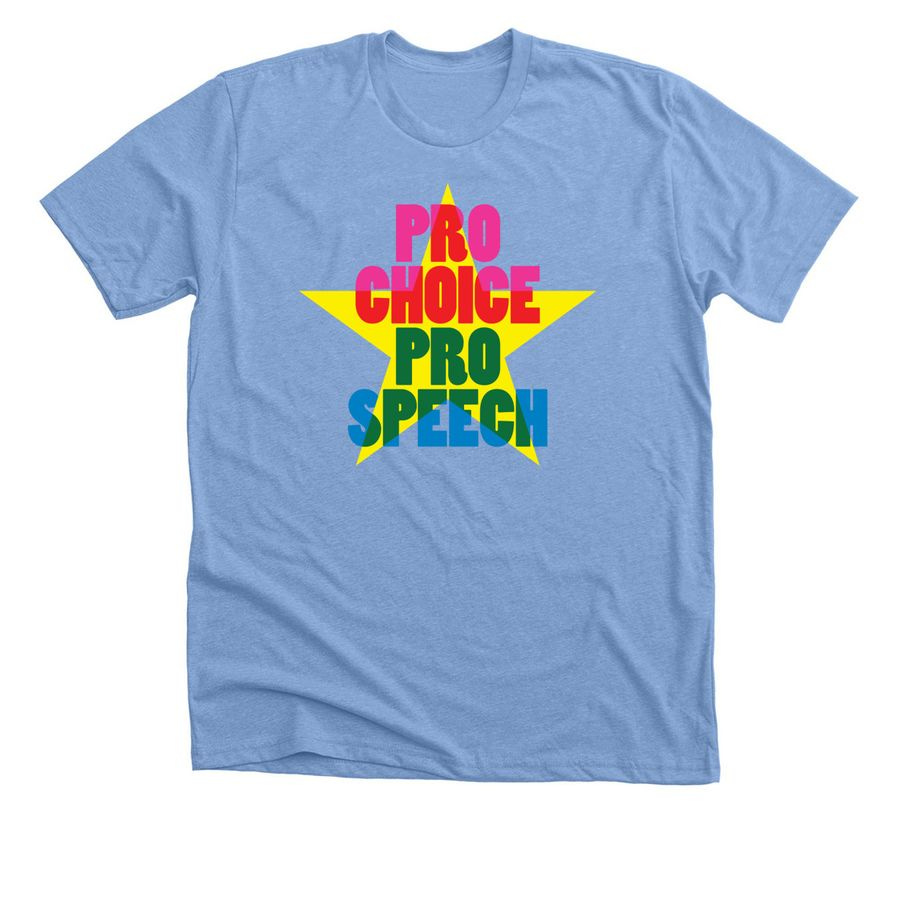Pro Choice. Pro Speech. , a Heather Carolina Blue Premium Unisex Tee