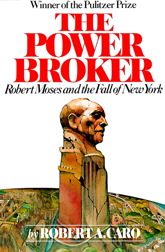 The Power Broker: Robert Moses and the Fall of New York: Caro, Robert A.:  9780394720241: Amazon.com: Books