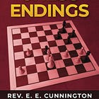 Book Review: Selected Chess Endings by Rev. E.E. Cunnington (updated and edited by FM Carsten Hansen)