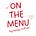 on the menu
