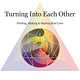 Turning Into Each Other